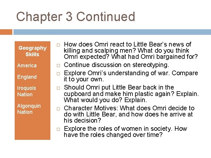 Chapter 3 Continued Geography Skills America England Iroquois Nation Algonquin Nation How does Omri