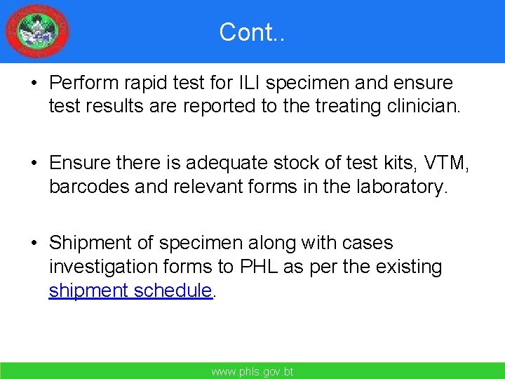 Cont. . • Perform rapid test for ILI specimen and ensure test results are