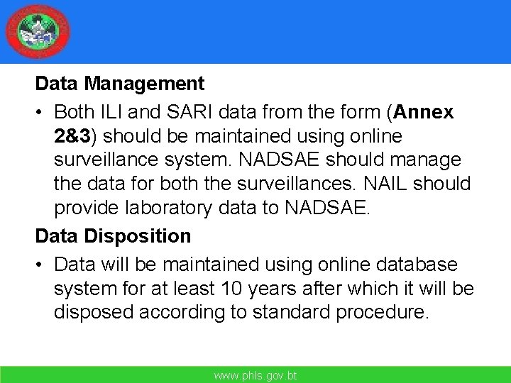 Data Management • Both ILI and SARI data from the form (Annex 2&3) should