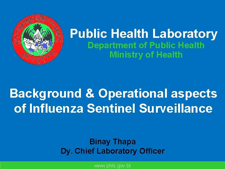 Public Health Laboratory Department of Public Health Ministry of Health Background & Operational aspects