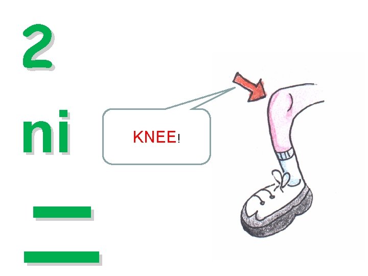 2 ni 二 KNEE! 