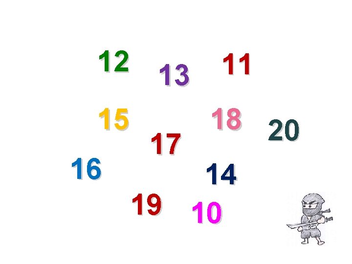 12 13 11 15 18 20 17 16 14 19 10 