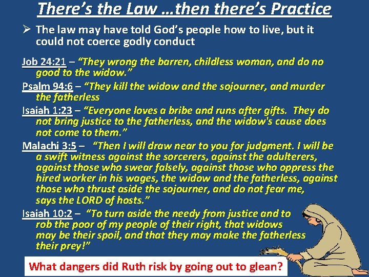 There’s the Law …then there’s Practice Ø The law may have told God’s people