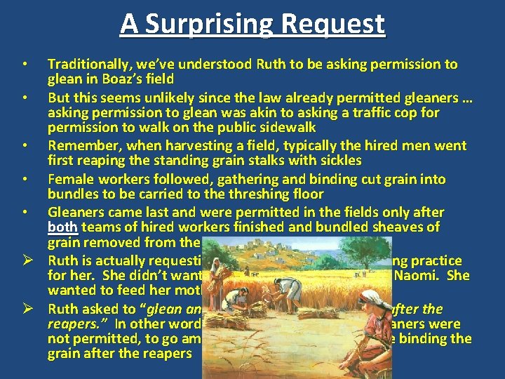 A Surprising Request Traditionally, we’ve understood Ruth to be asking permission to glean in