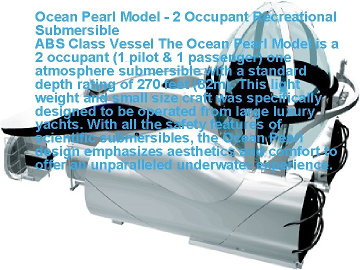 Ocean Pearl Model - 2 Occupant Recreational Submersible ABS Class Vessel The Ocean Pearl