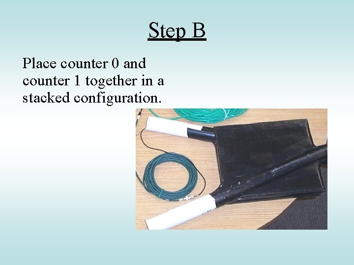 Step B Place counter 0 and counter 1 together in a stacked configuration. 