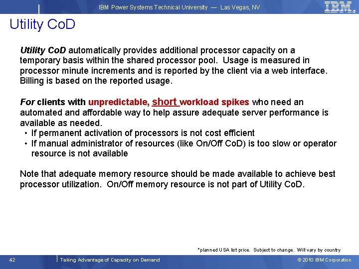 IBM Power Systems Technical University — Las Vegas, NV Utility Co. D automatically provides