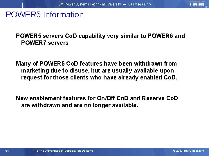 IBM Power Systems Technical University — Las Vegas, NV POWER 5 Information POWER 5