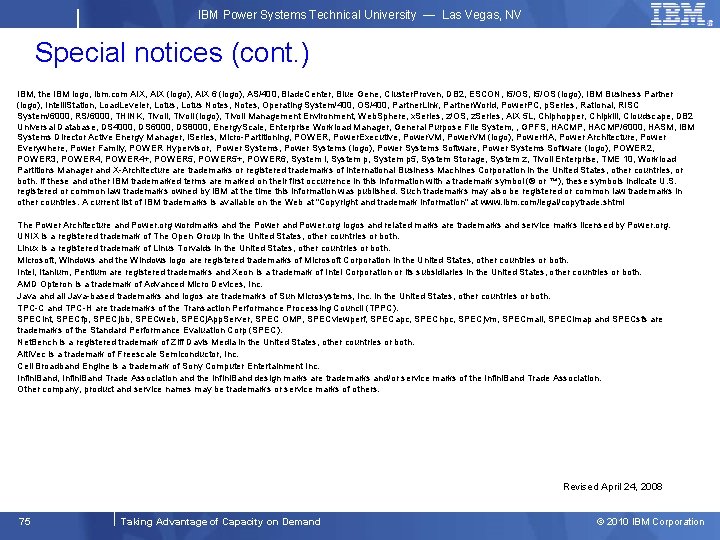 IBM Power Systems Technical University — Las Vegas, NV Special notices (cont. ) IBM,