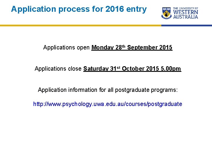 Application process for 2016 entry Applications open Monday 28 th September 2015 Applications close