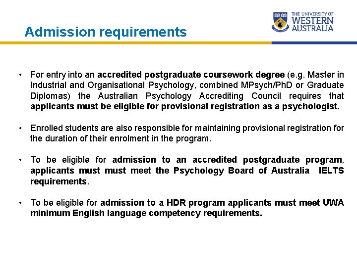 Admission requirements • For entry into an accredited postgraduate coursework degree (e. g. Master