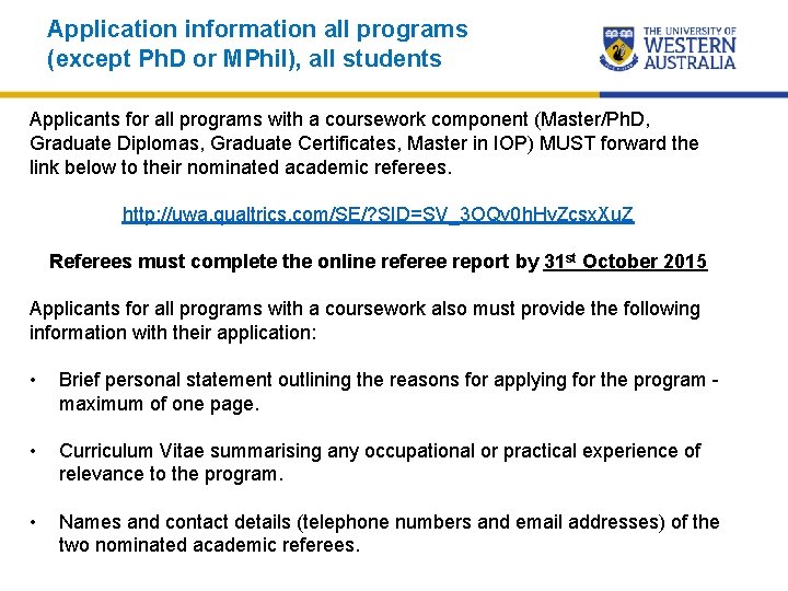 Application information all programs (except Ph. D or MPhil), all students Applicants for all