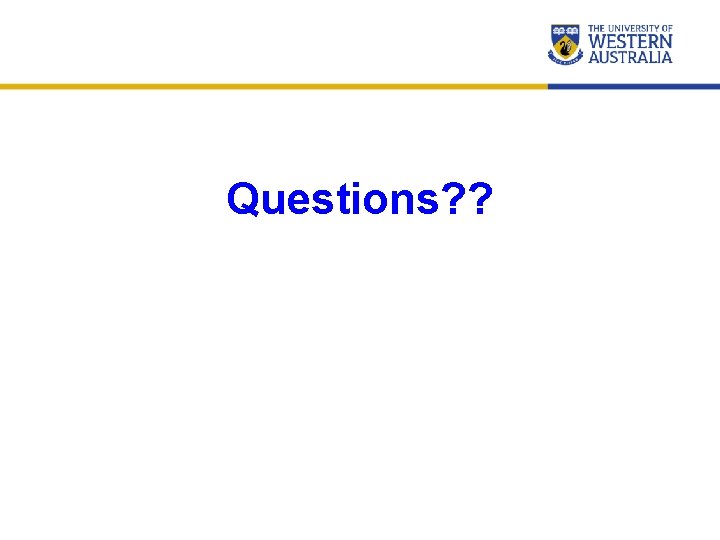 Questions? ? 