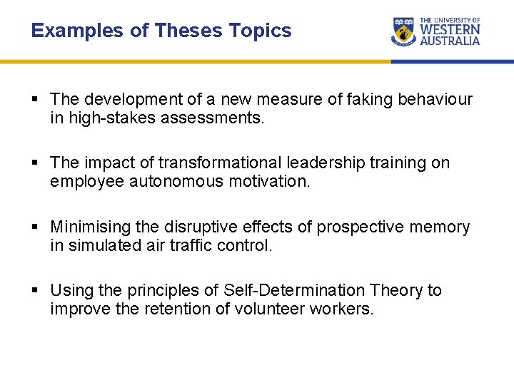Examples of Theses Topics § The development of a new measure of faking behaviour