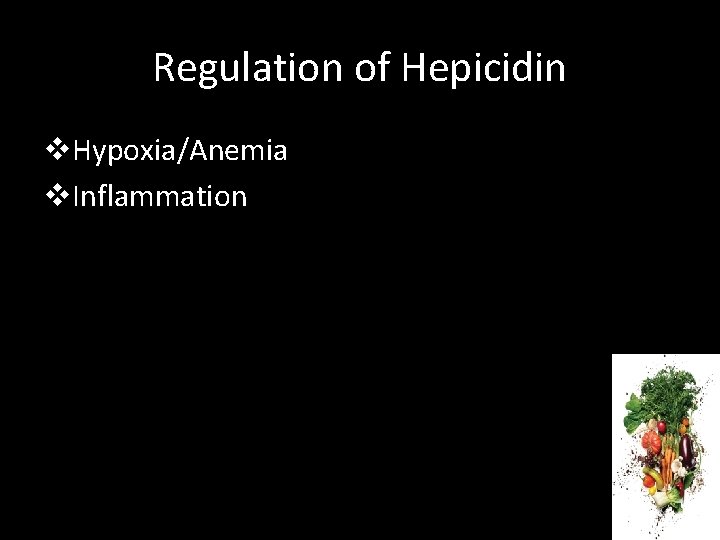 Regulation of Hepicidin v. Hypoxia/Anemia v. Inflammation 