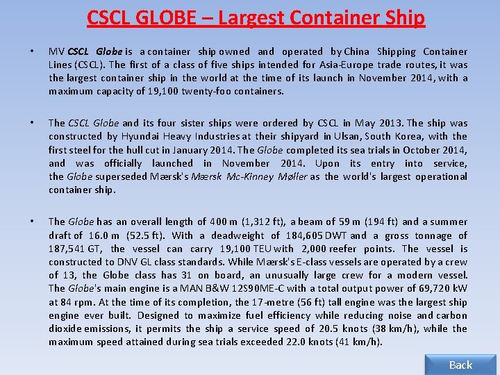 CSCL GLOBE – Largest Container Ship • MV CSCL Globe is a container ship