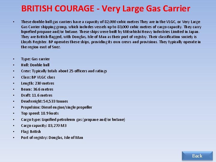 BRITISH COURAGE - Very Large Gas Carrier • These double-hull gas carriers have a