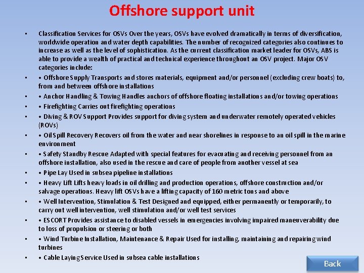 Offshore support unit • • • • Classification Services for OSVs Over the years,