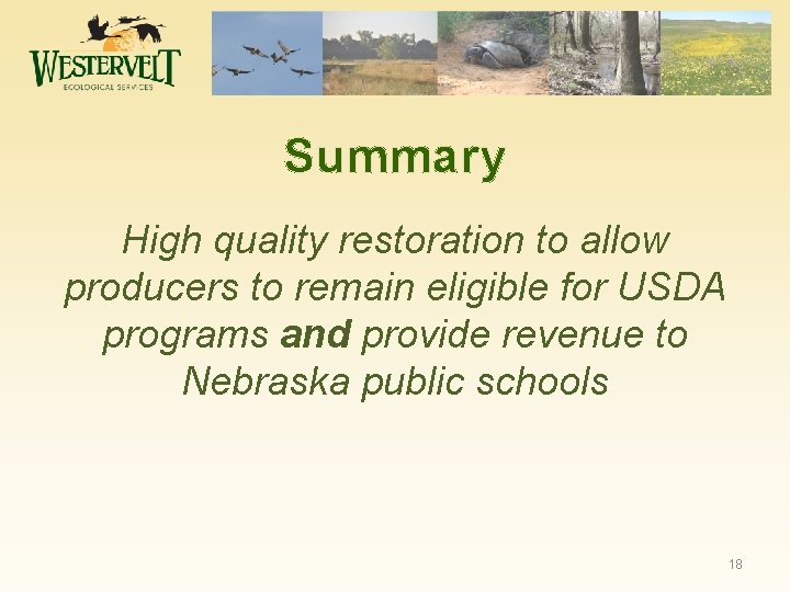 Summary High quality restoration to allow producers to remain eligible for USDA programs and