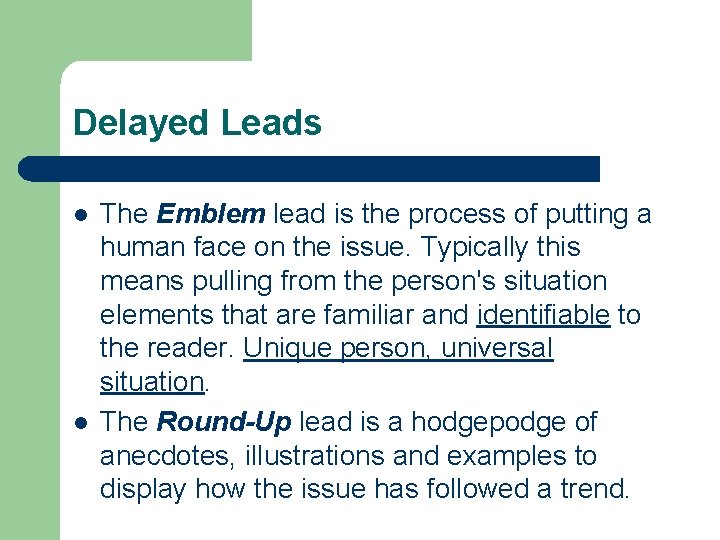 Delayed Leads l l The Emblem lead is the process of putting a human