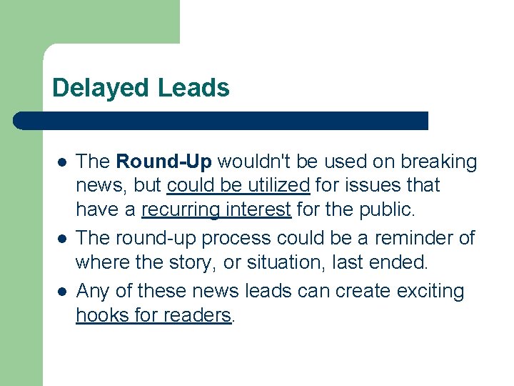 Delayed Leads l l l The Round-Up wouldn't be used on breaking news, but