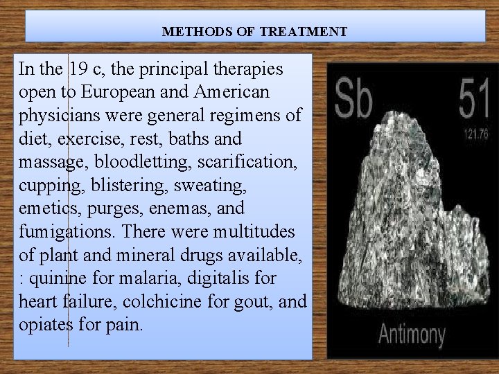 METHODS OF TREATMENT In the 19 с, the principal therapies open to European and