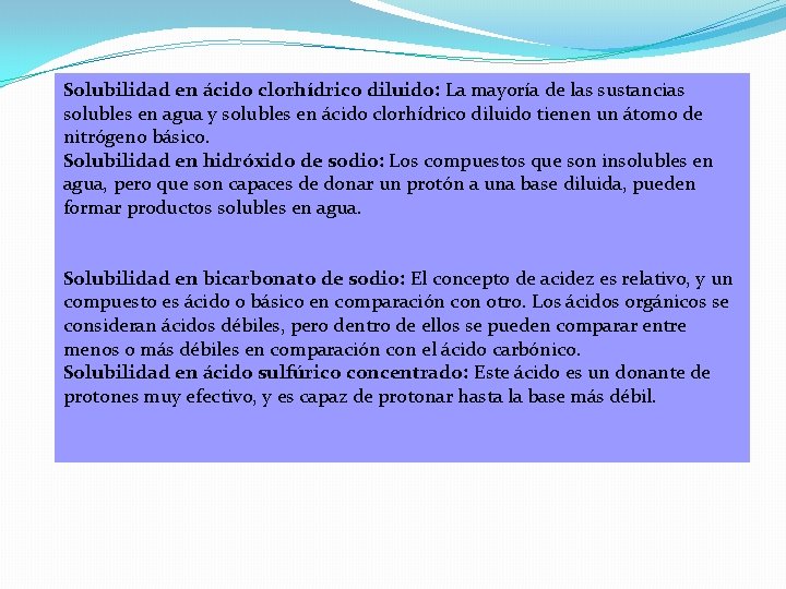 Solubilidad en ácido clorhídrico diluido: La mayoría de las sustancias solubles en agua y Solubilidad en ácido clorhídrico diluido: La mayoría de las sustancias solubles en agua y