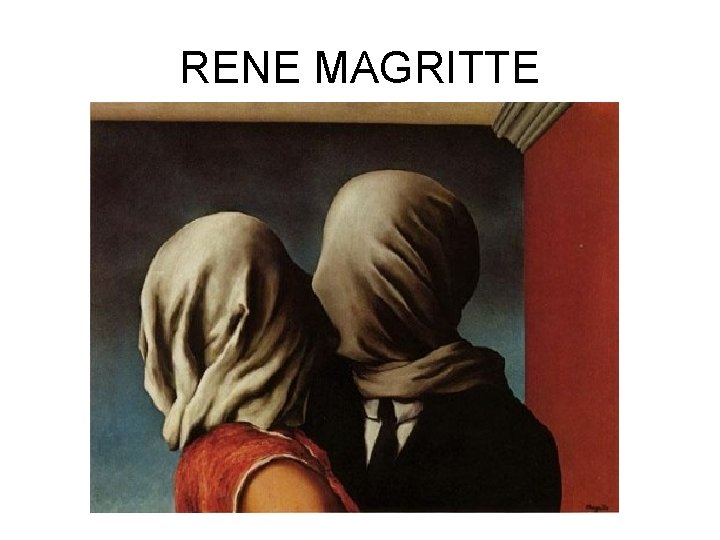 RENE MAGRITTE RENE MAGRITTE