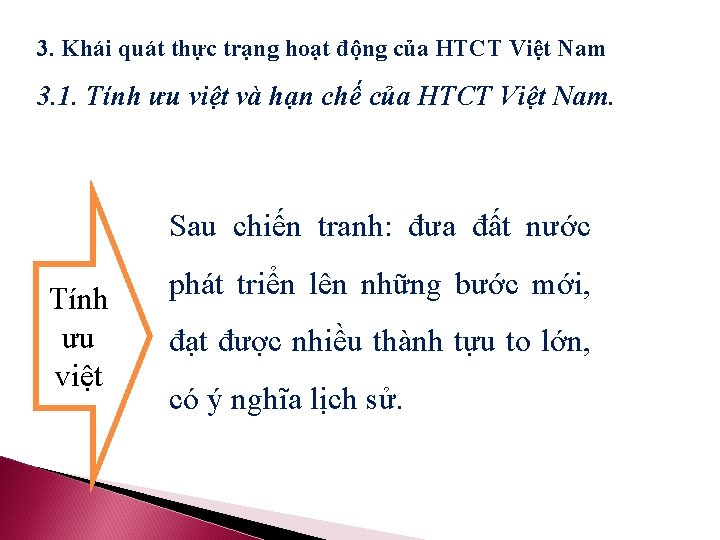 3. Khái quát thực trạng hoạt động của HTCT Việt Nam 3. 1. Tính