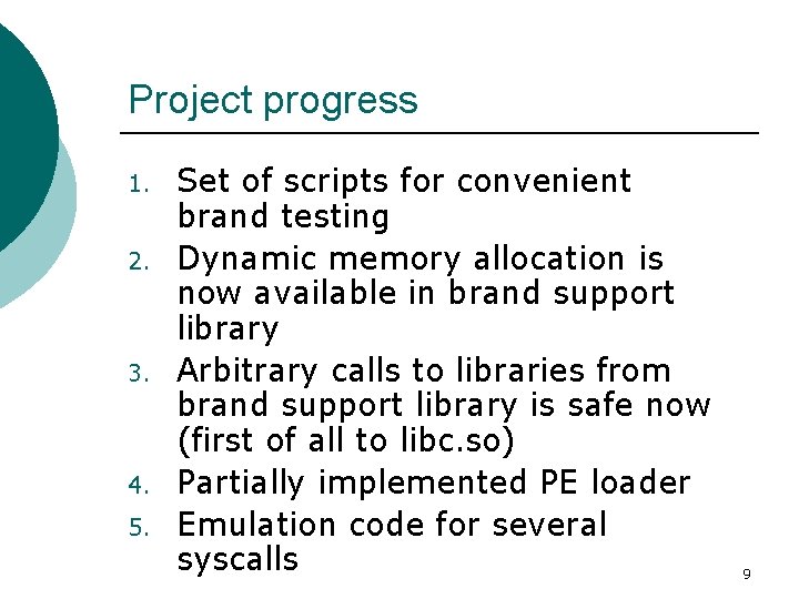 Project progress 1. 2. 3. 4. 5. Set of scripts for convenient brand testing