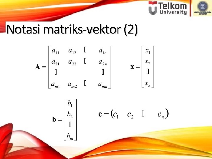 Notasi matriks-vektor (2) 