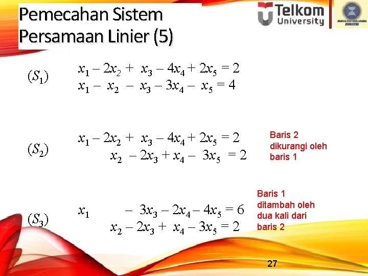 Pemecahan Sistem Persamaan Linier (5) (S 1) x 1 – 2 x 2 +
