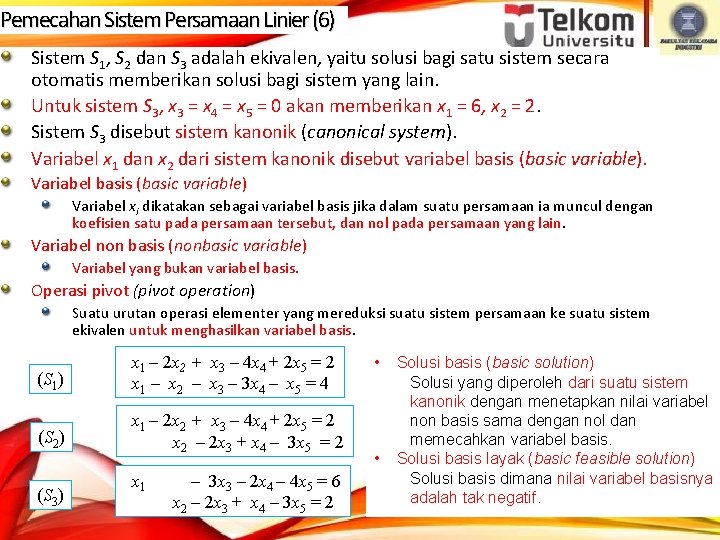 Pemecahan Sistem Persamaan Linier (6) Sistem S 1, S 2 dan S 3 adalah