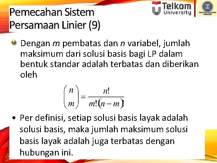 Pemecahan Sistem Persamaan Linier (9) Dengan m pembatas dan n variabel, jumlah maksimum dari