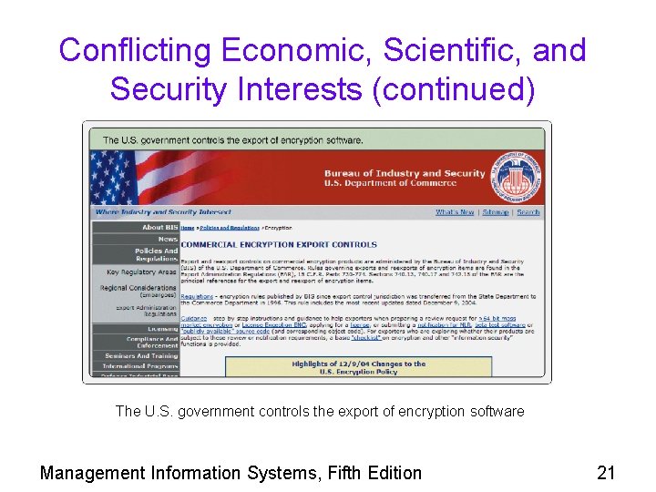 Conflicting Economic, Scientific, and Security Interests (continued) The U. S. government controls the export