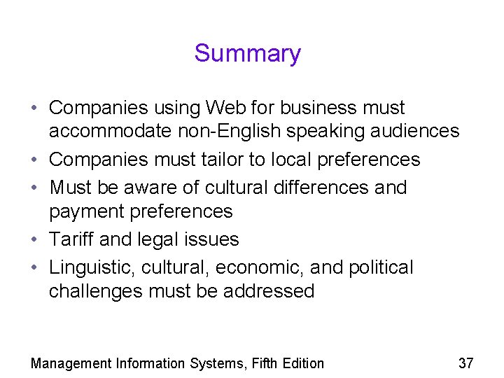 Summary • Companies using Web for business must accommodate non-English speaking audiences • Companies Summary • Companies using Web for business must accommodate non-English speaking audiences • Companies