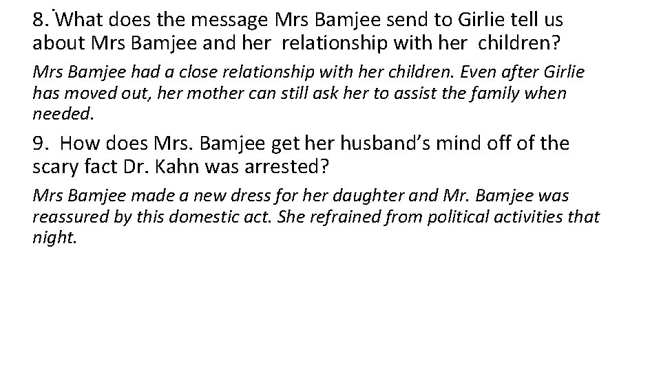 . 8. What does the message Mrs Bamjee send to Girlie tell us about