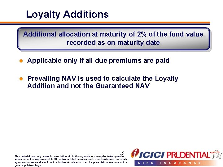 Loyalty Additions Additional allocation at maturity of 2% of the fund value recorded as