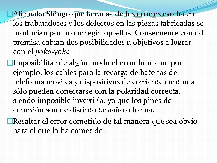 �Afirmaba Shingo que la causa de los errores estaba en los trabajadores y los