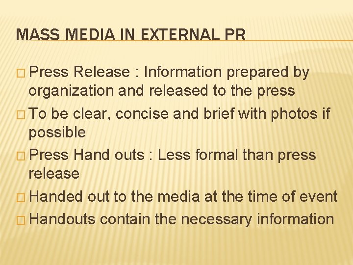 MASS MEDIA IN EXTERNAL PR � Press Release : Information prepared by organization and