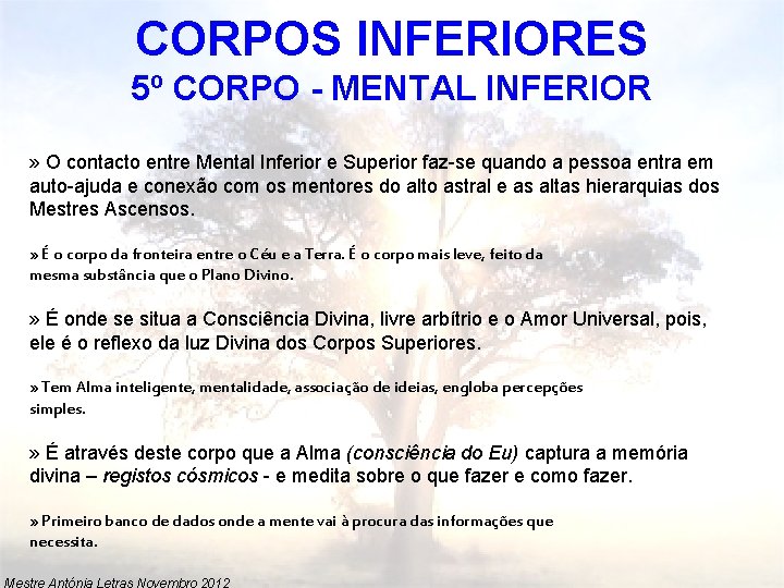 CORPOS INFERIORES 5º CORPO - MENTAL INFERIOR » O contacto entre Mental Inferior e