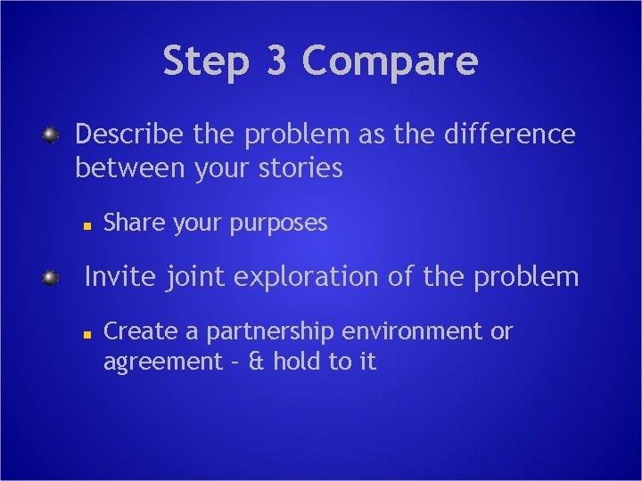 Step 3 Compare Describe the problem as the difference between your stories n Share