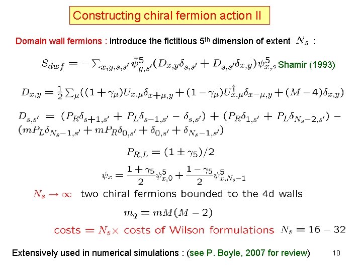 Constructing chiral fermion action II Domain wall fermions : introduce the fictitious 5 th