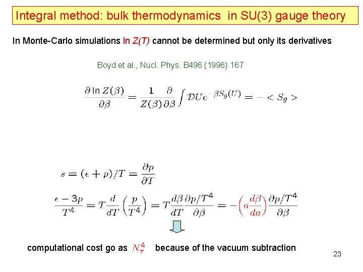 Integral method: bulk thermodynamics in SU(3) gauge theory In Monte-Carlo simulations ln Z(T) cannot