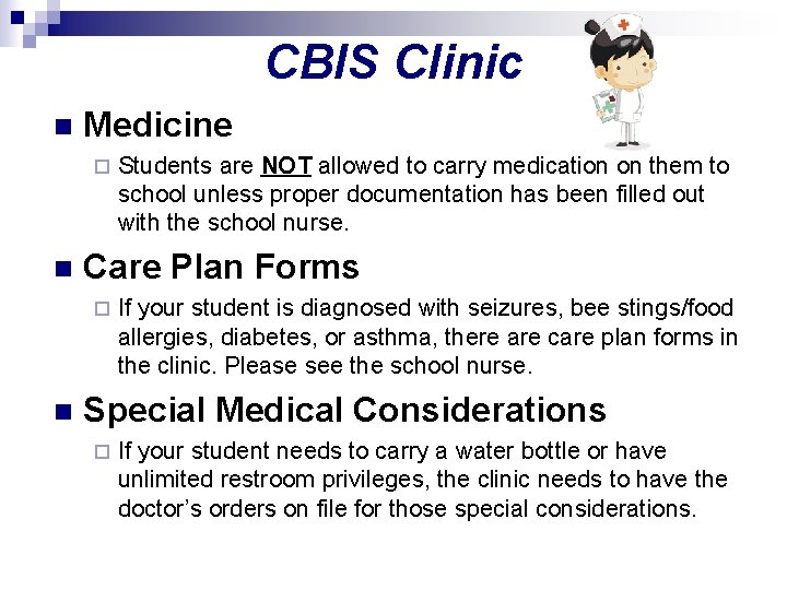 CBIS Clinic n Medicine ¨ n Care Plan Forms ¨ n Students are NOT