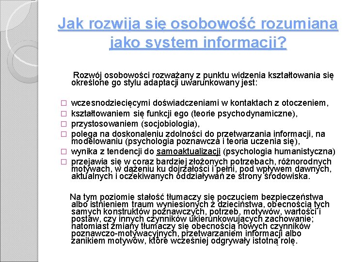 Jak rozwija się osobowość rozumiana jako system informacji? Rozwój osobowości rozważany z punktu widzenia