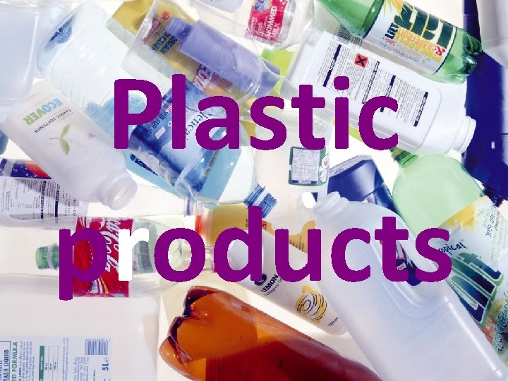 Plastic products 