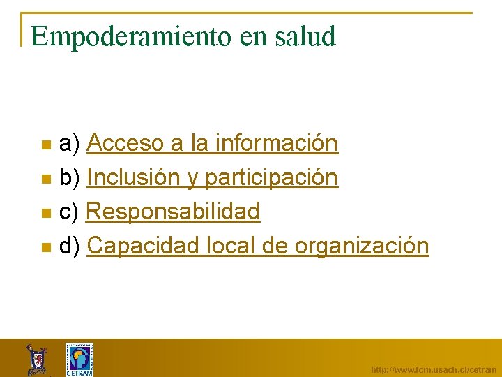 Empoderamiento en salud a) Acceso a la información n b) Inclusión y participación n
