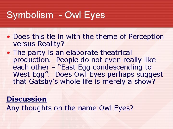 Symbolism - Owl Eyes • Does this tie in with theme of Perception versus