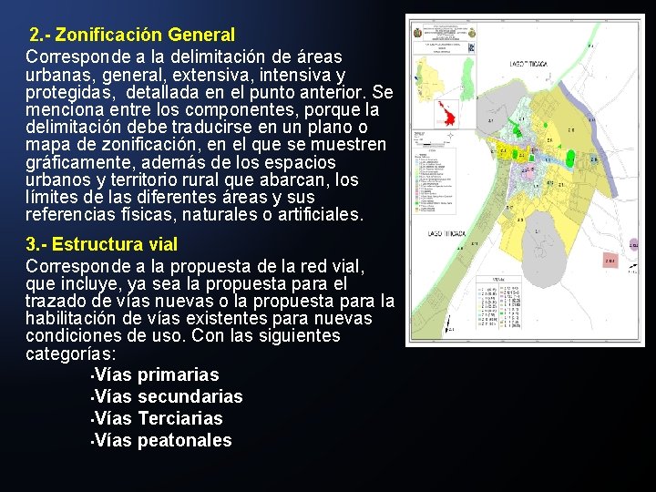 2. - Zonificación General Corresponde a la delimitación de áreas urbanas, general, extensiva, intensiva